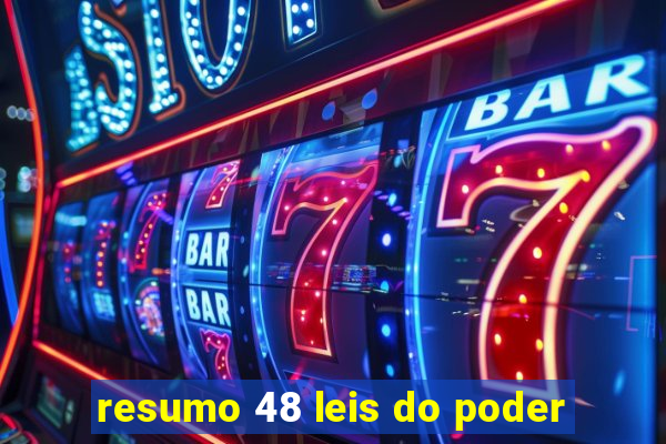 resumo 48 leis do poder